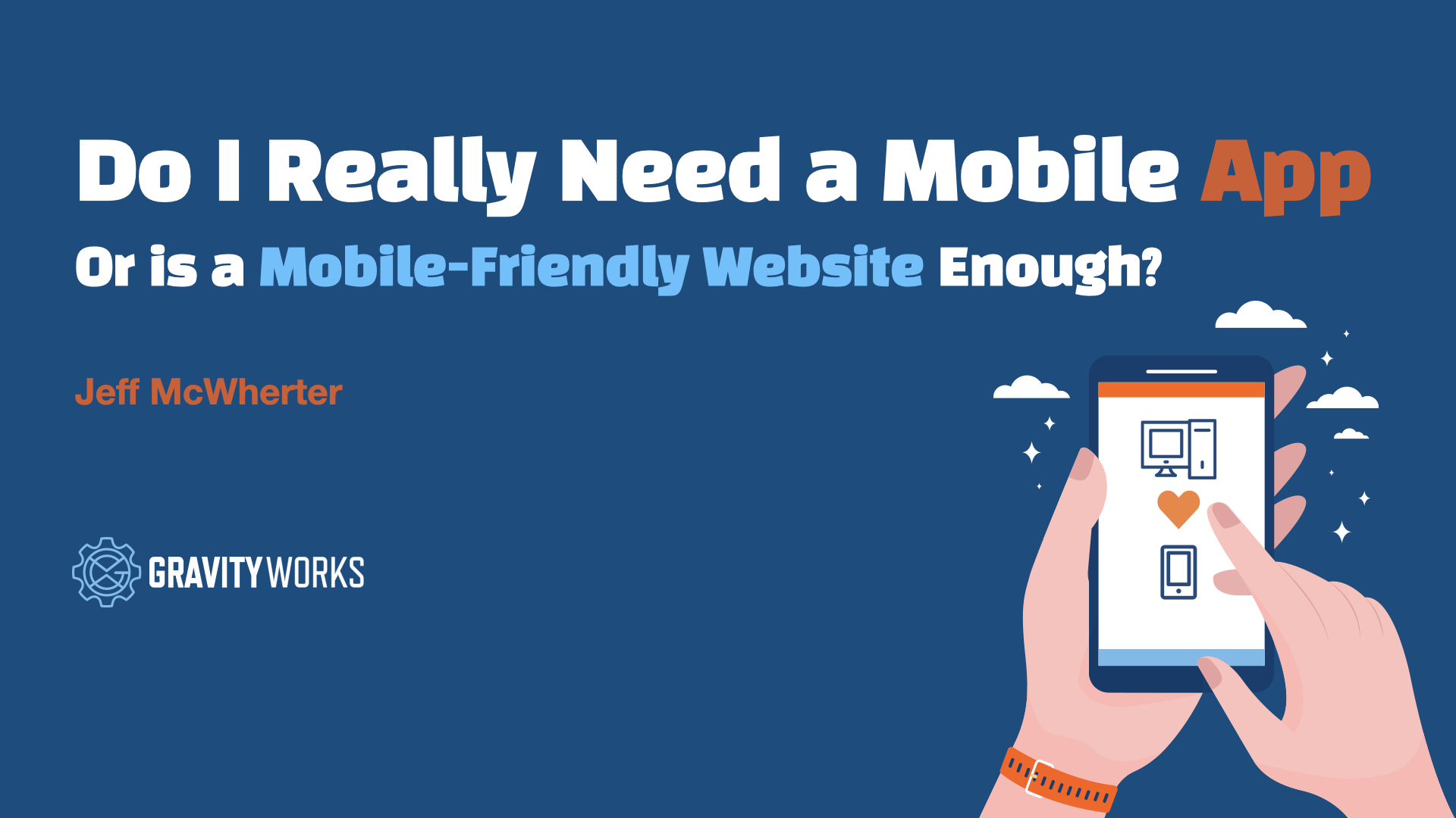 Do I Really Need a Mobile App, or is a Mobile-Friendly Website Enough